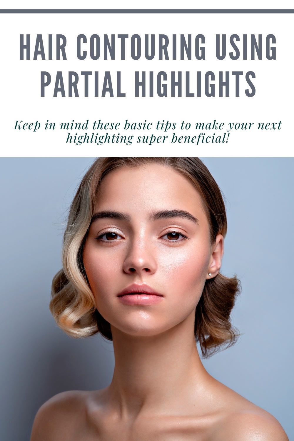 Hair Contouring Using Partial Highlights