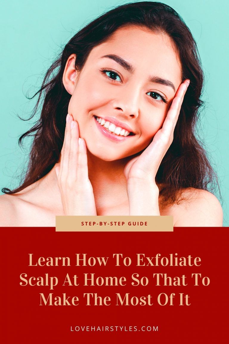 How To Exfoliate Scalp StepByStep Guide Love Hairstyles