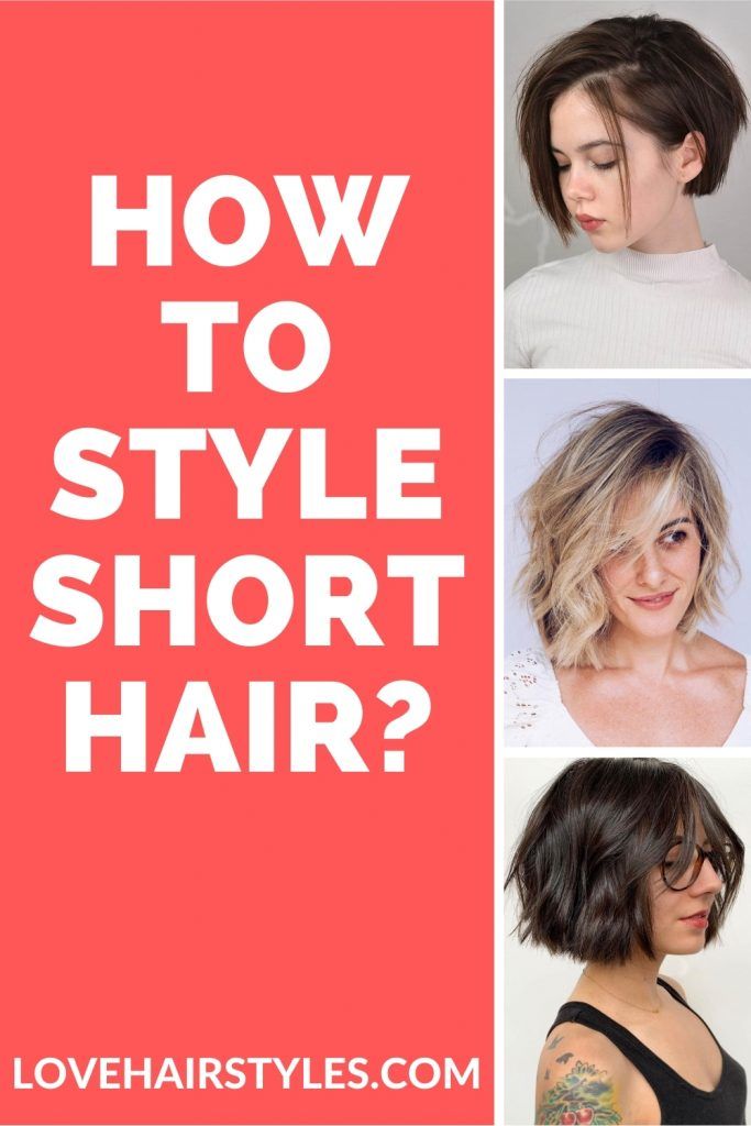 How To Style Short Hair?