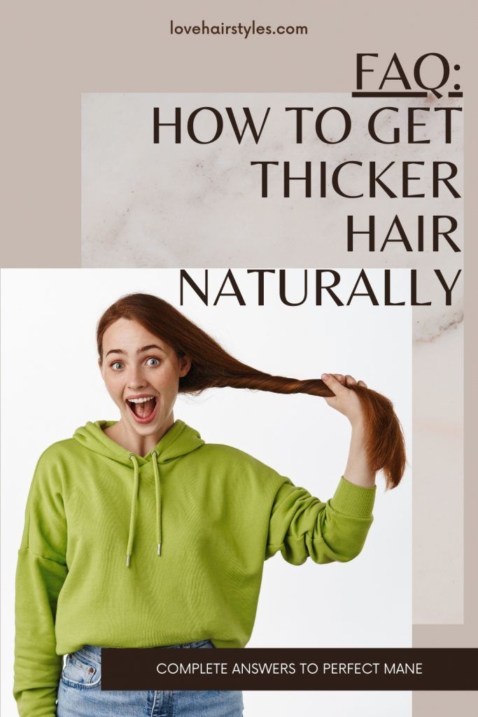 FAQ: How to Get Thicker Hair