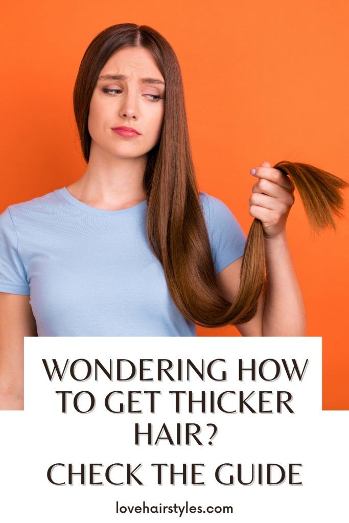 How to Get Thicker Hair: Complete Guide To Perfect Mane