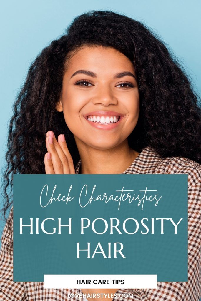 High Porosity Hair: The characteristics & Hair Care Tips