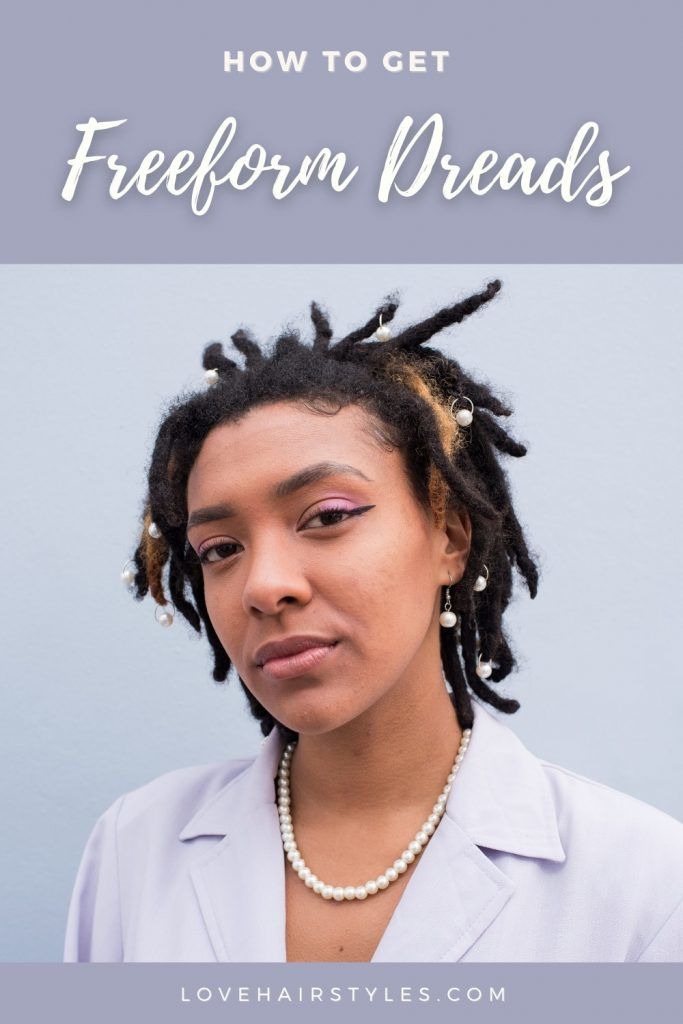 How to Get Freeform Dreads