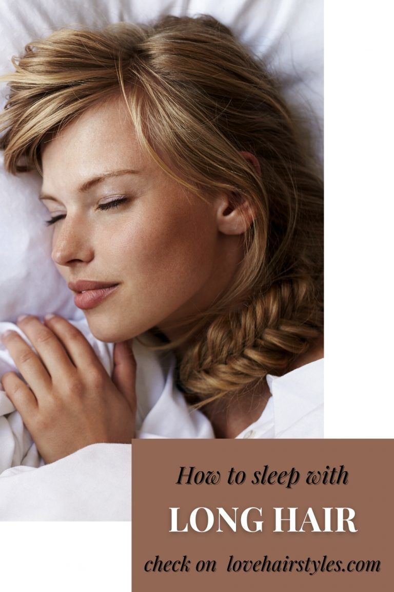 How To Sleep With Long Hair Love Hair Styles