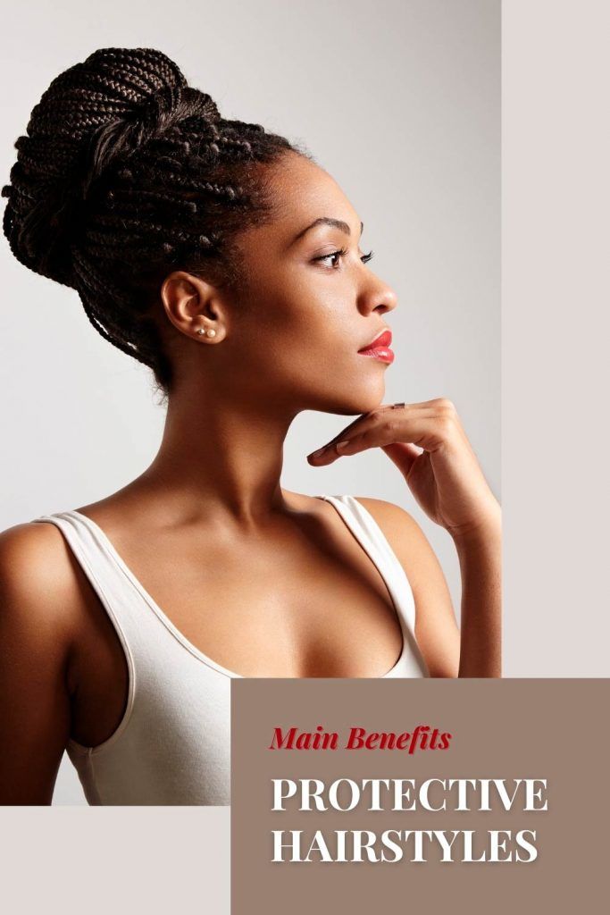 Benefits Of Protective Hairstyles