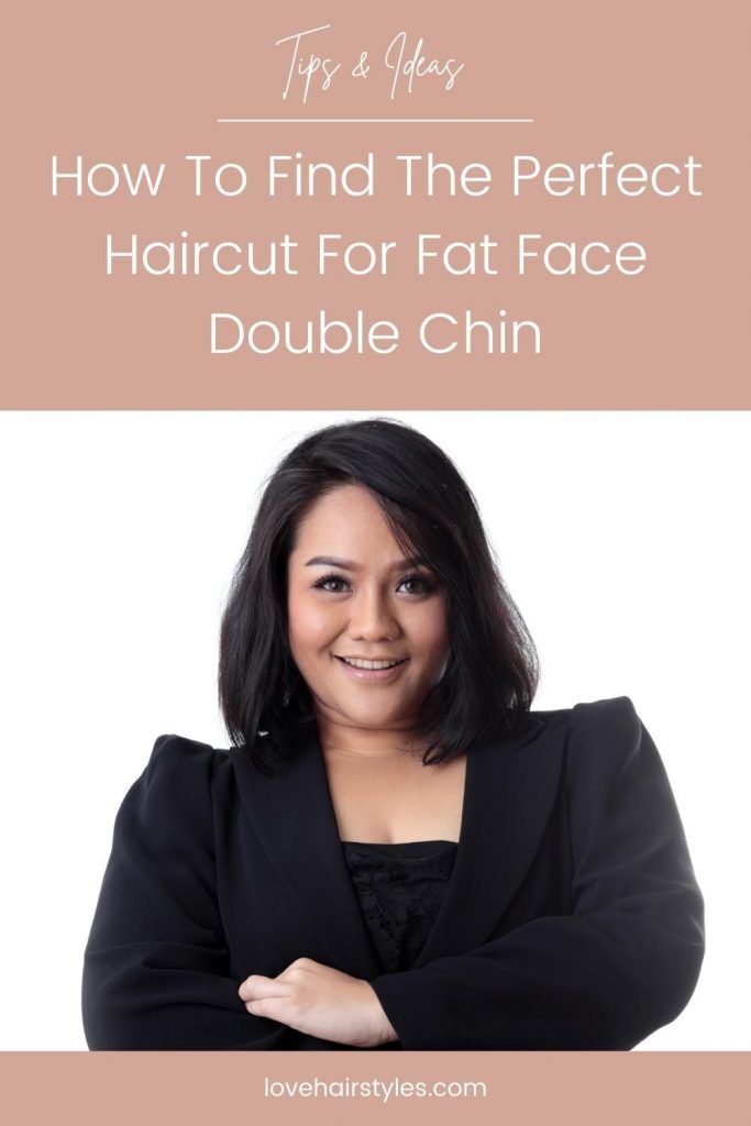 How To Find Perfect Haircut For Fat Face Double Chin - Love Hairstyles