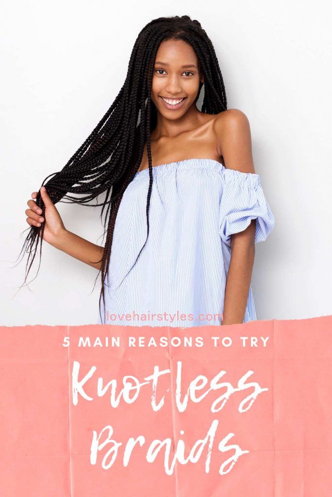 Are Knotless Braids Better?