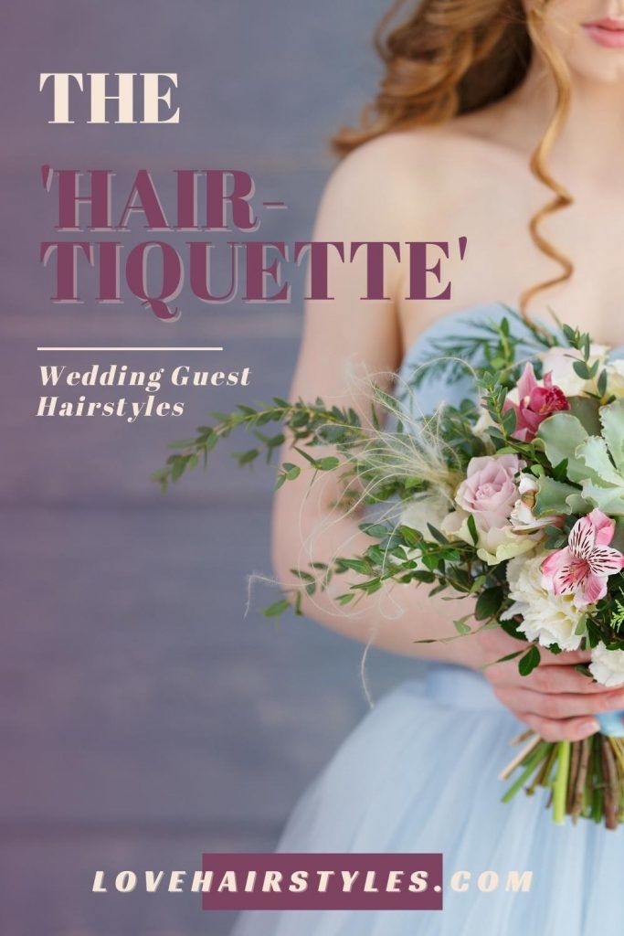 The 'Hair-tiquette' for Wedding Guest Hairstyles