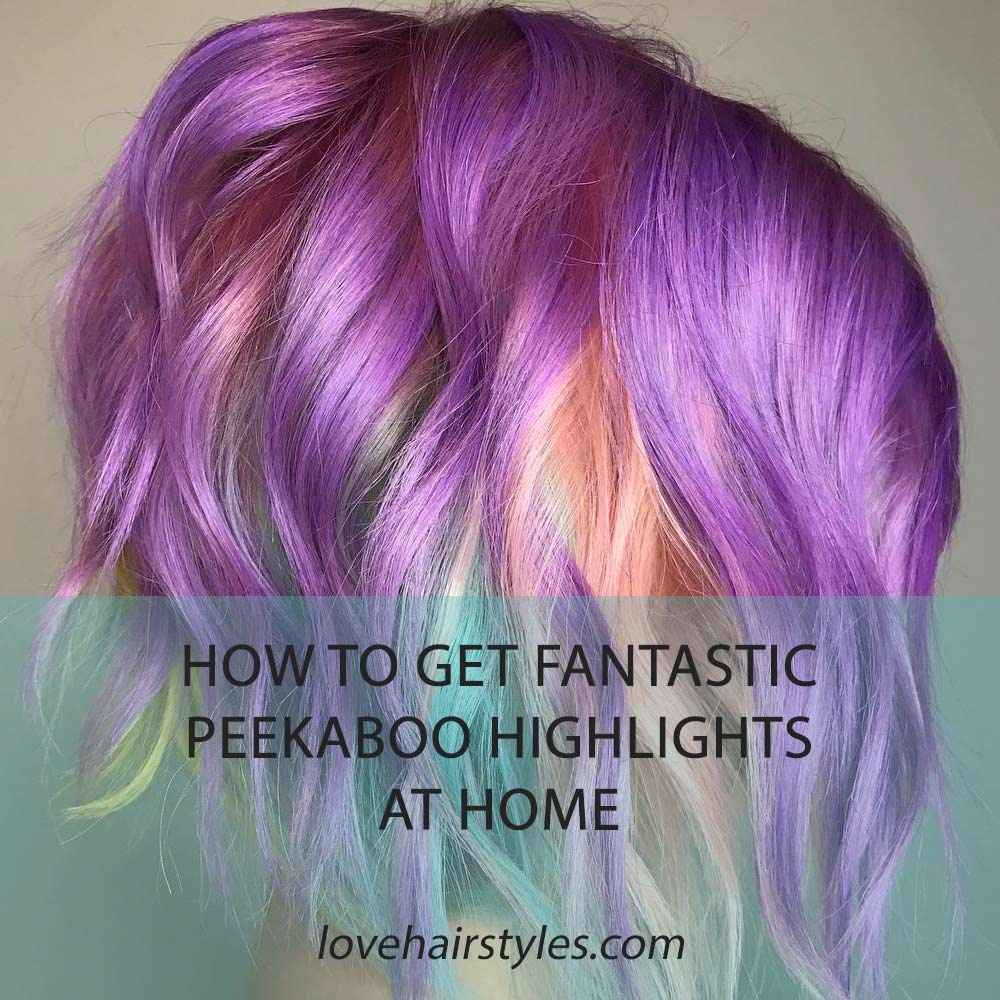 How To Do Peekaboo Highlights At Home Like A Pro