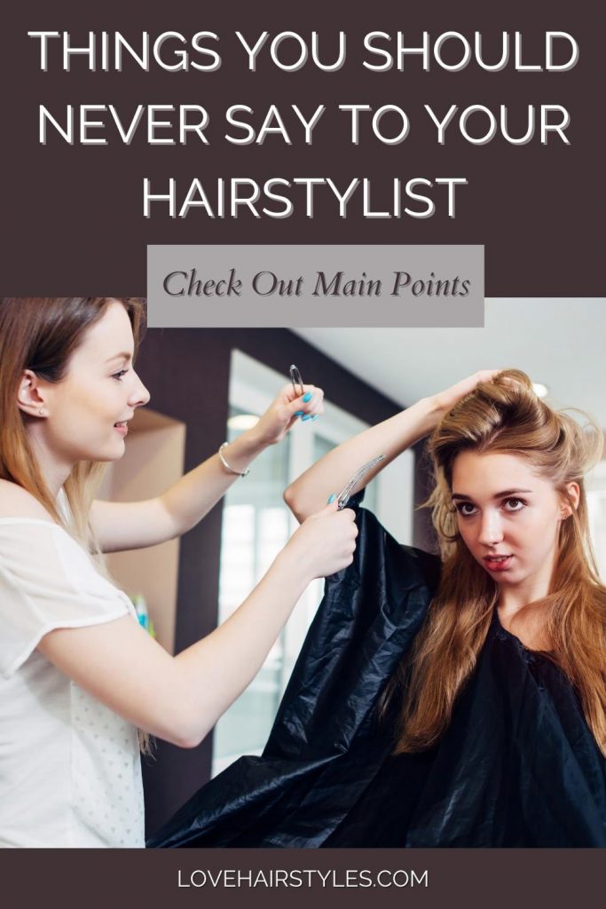 Things You Should Never Say To Your Hairstylist