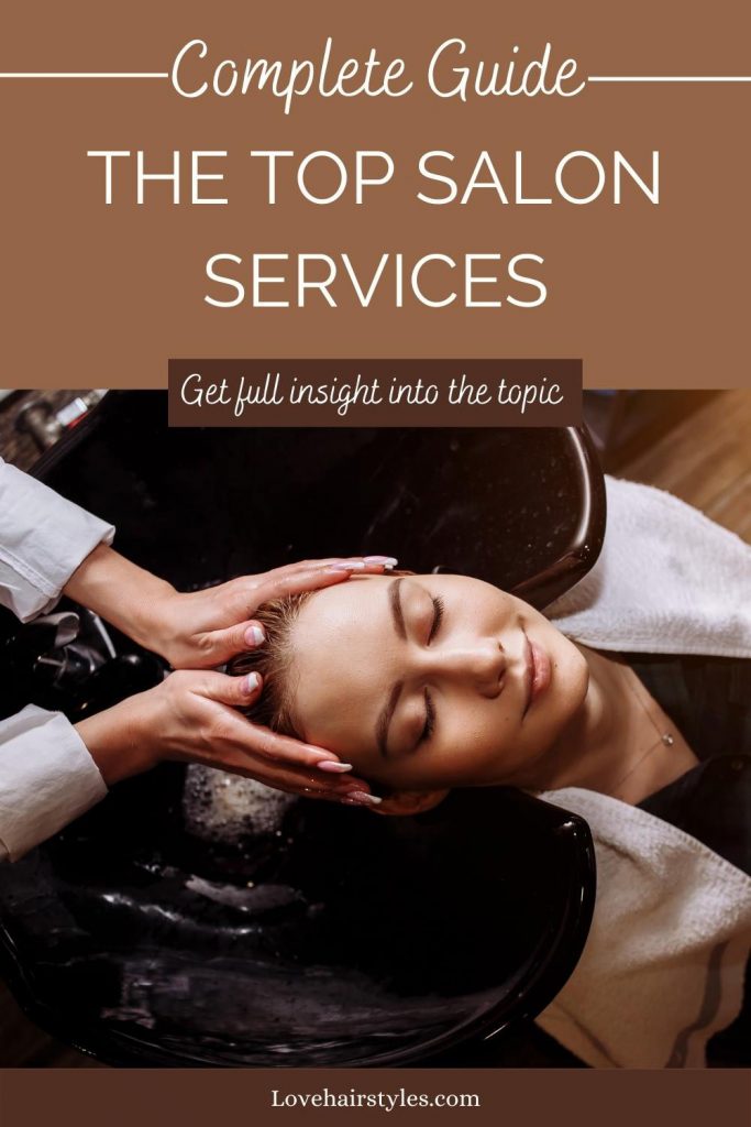 The Most Popular Services In The Hair Salon