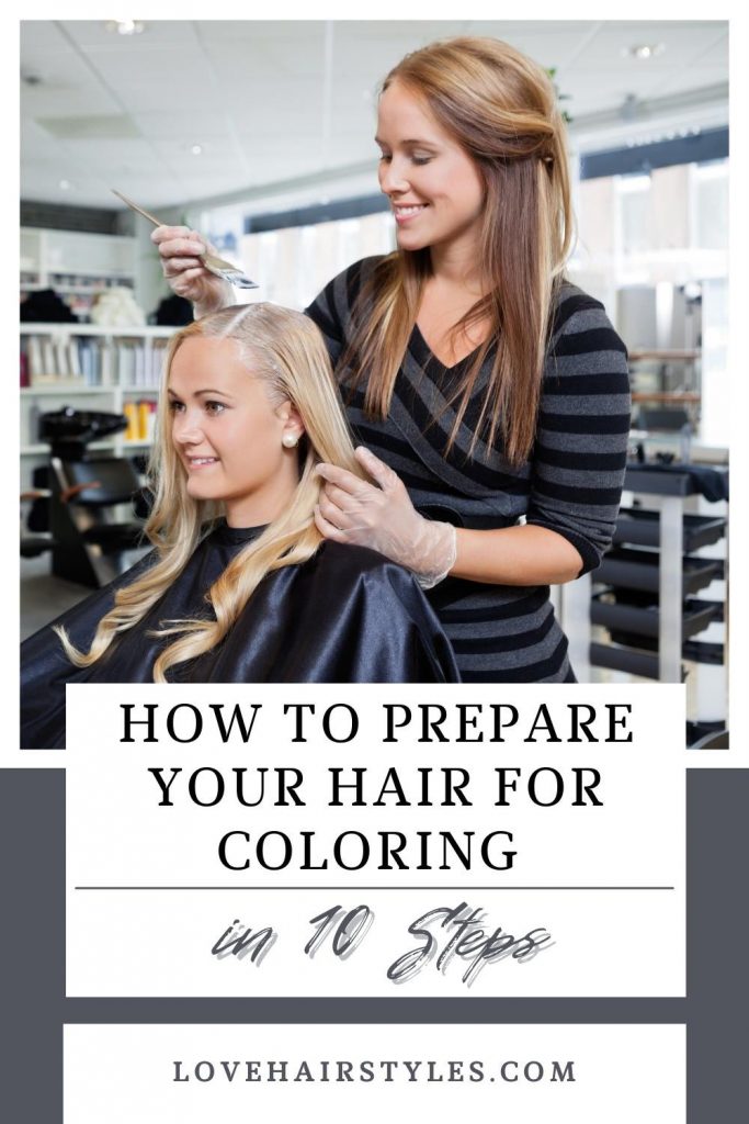 How To Prepare Your Hair For Coloring In 10 Steps