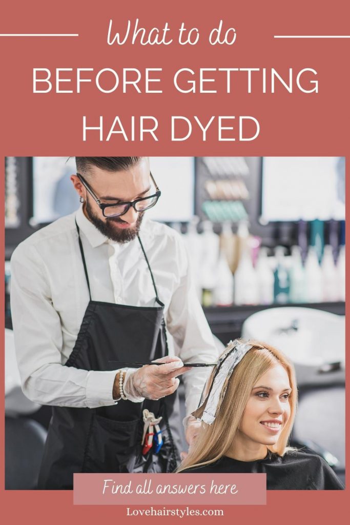What To Do Before Getting Hair Dyed: 2022 Guide 