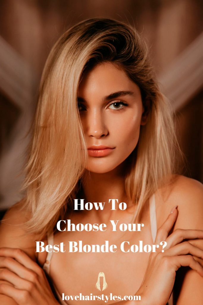 Tips On How To Choose The Best Blonde Color