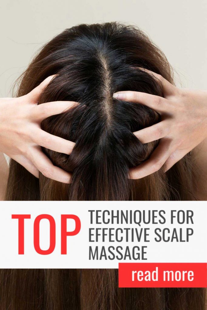 Techniques for Effective Scalp Massage