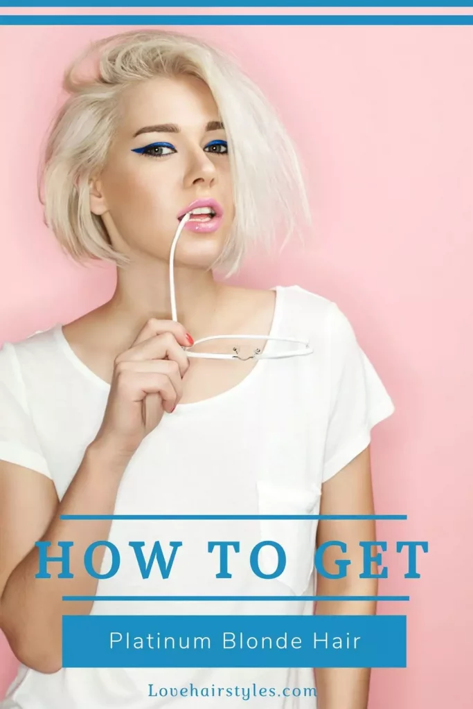 How to Get Hair Platinum Blonde