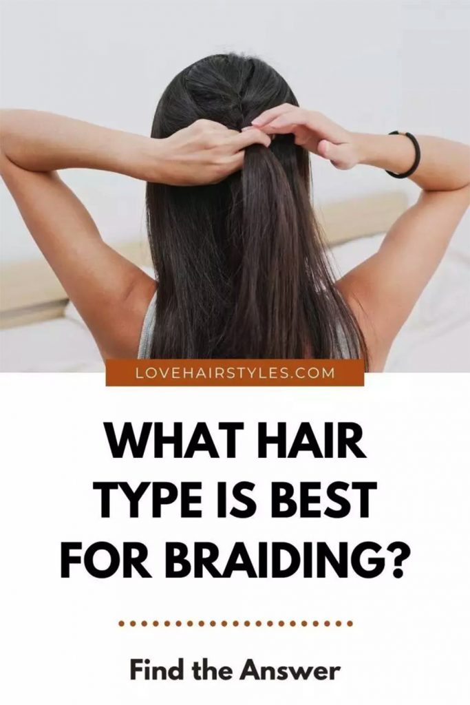What Hair Type Is Best For Braiding?