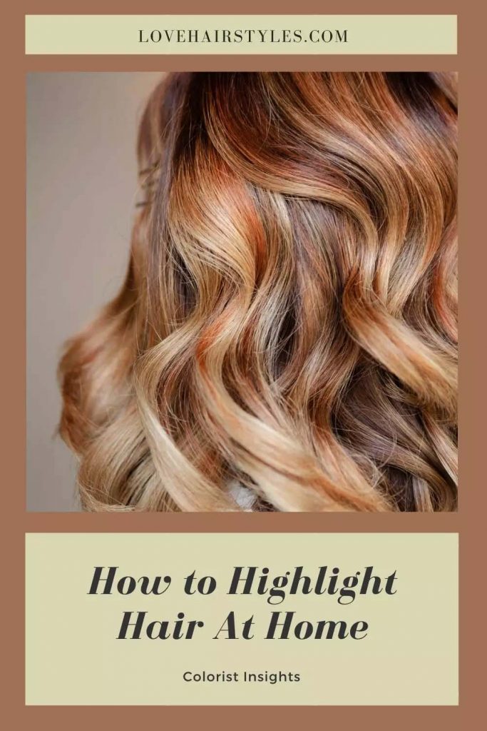How to Highlight Hair at Home