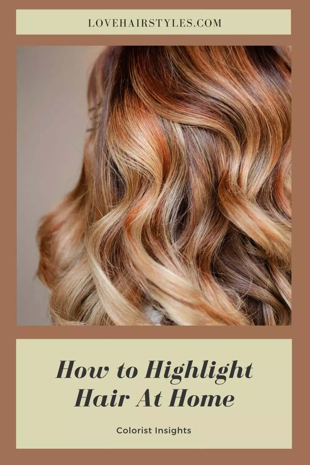 Colorist Insights How to Highlight Hair At Home
