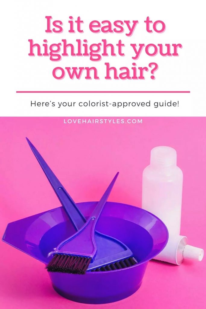 Is it easy to highlight your own hair?