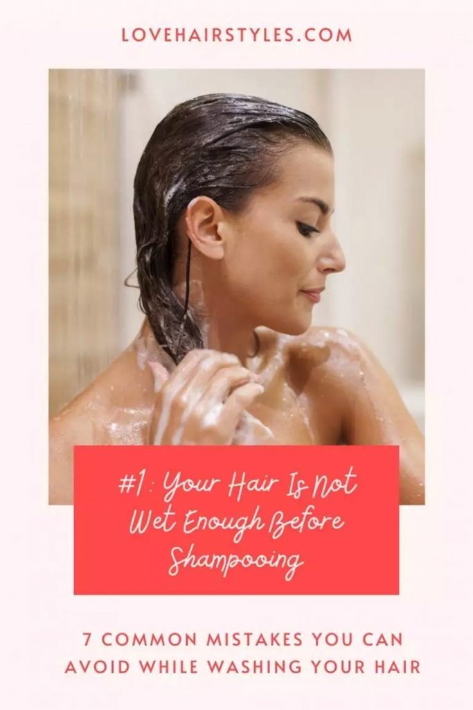 Your Hair Is Not Wet Enough Before Shampooing